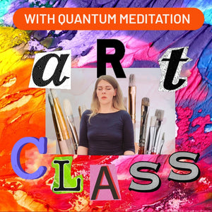 Emotional Freedom Art Class with Quantum Healing Meditation